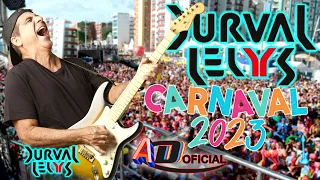 DURVAL LELYS - SÓ AS MELHORES - CARNAVAL - 2023