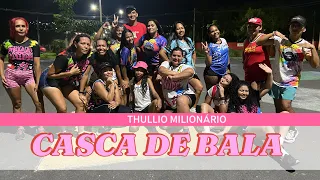 Casca de Bala - THULLIO Milionário - Coreografia Styllu Dance