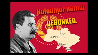 Holodomor Denial Debunked (Genocide Denial Series Part 2)