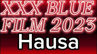 How to pronounce Hausa XXX BLUE FILM 2023?(CORRRECTLY)