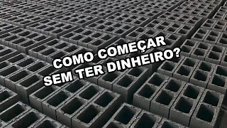 Como começar sem ter dinheiro?