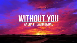 Andra Ft David Bisbal - Without You (Letra)