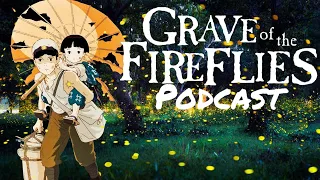 Grave of The Fireflies and The Loss of Innocence