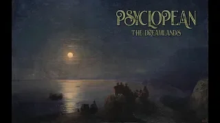 Psyclopean - The Dreamlands (full album) Lovecraft dark ambient, dungeon synth, atmospheric mythos