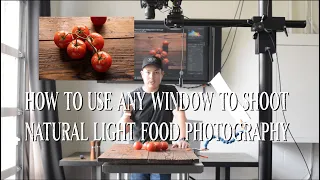 How To Use Any Window To Shoot Natural Light Food Photography