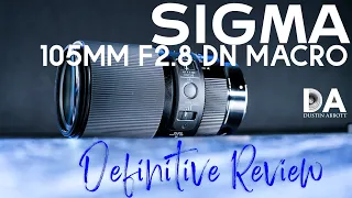 Sigma 105mm F2.8 DG DN Macro: Definitive Review | 4K