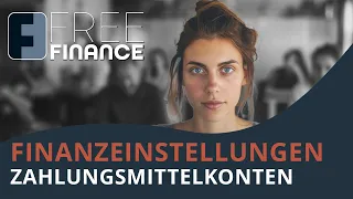 FreeFinance Tutorial - Finanzeinstellungen: Zahlungsmittelkonten