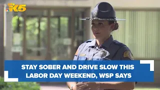 Washington State Patrol urges drivers to be sober, slow down on Labor Day Weekend