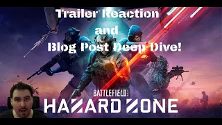 Battlefield 2042 Hazard Zone Announcement Trailer Reaction and Blog Post deep Dive!