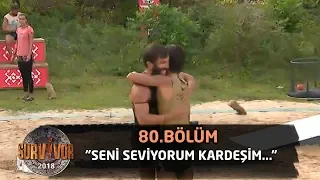 Turabi'den Hilmi Cem'e: "Seni seviyorum kardeşim..." | 80.Bölüm | Survior 2018