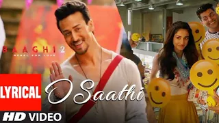 O Saathi  Video | Baaghi 2 | Tiger Shroff | Disha Patani | Arko | Ahmed Khan Sajid Nadiadwala