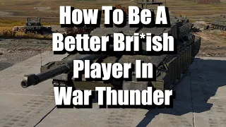 How To Be A Better British Player In War Thunder