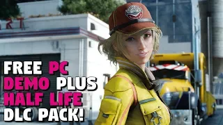 FREE PC DEMO/HALF-LIFE DLC - Final Fantasy XV: Windows Edition - Quick Gaming News