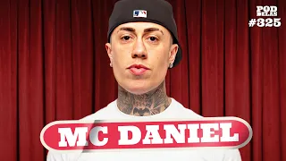 MC DANIEL - PODDELAS #325