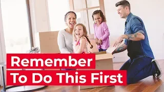 First Things to Do When Moving into Your New Home