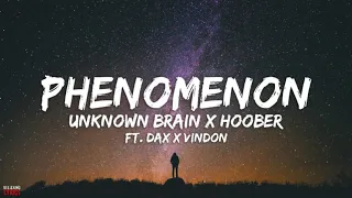 unknown brain & hoober - phenomenon (ft. dax & vindon)