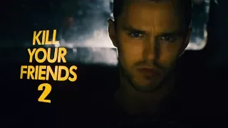 Kill Your Friends 2 Trailer 2018 | FANMADE HD