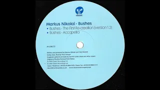 Markus Nikolai - Bushes (The First Re-creation) (Version 1.2) Derrick Carter remix (2000)