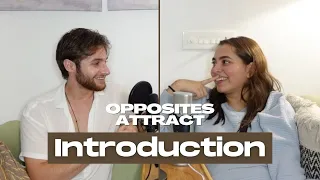 S1E1 - INTRODUCTION TO 'OPPOSITES ATTRACT'!