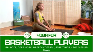 Yoga for Basketball Players | Great for All Athletes | Balance, Breath Control, Mobility, Power, Etc