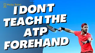 Why I Don't Teach The ATP Tennis Forehand - Fundamentals Over Style