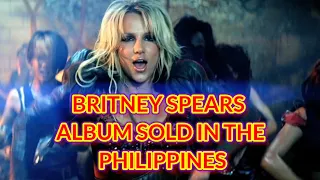 BRITNEY SPEARS ALBUM SOLD IN THE PHILIPPINES