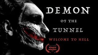 DEMON OF THE TUNNEL: Welcome to Hell (SHORT FILM)