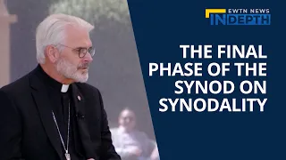 Synod on Synodality enters its final phase | EWTN News In Depth August 18, 2023