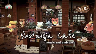 ☕ 𝐍𝐨𝐬𝐭𝐚𝐥𝐠𝐢𝐚 𝐂𝐚𝐟𝐞 🥨  Smooth Jazz, Cafe Ambiance, Animal Crossing Music and Ambiance