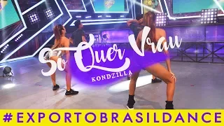 Só Quer Vrau Coreografía Exporto Brasil Dance con Brenda Carvalho e Isabel Acevedo