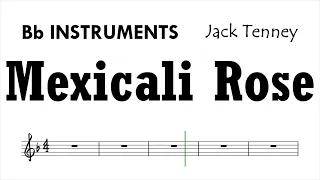 Mexicali Rose Bb Instruments Sheet Music Backing Track Play Along Partitura