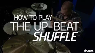 How To Play An Up-Beat Shuffle - Drum Lesson (Drumeo)