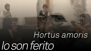 Hortus Amoris - Io son ferito - Palestrina/Rognoni