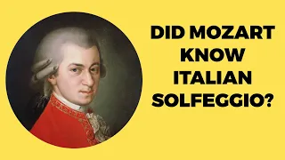 Did Mozart know Italian Solfeggio? (feat. Nicholas Baragwanath)