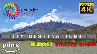 DIY Destinations (4K) - Ecuador Budget Travel Show | Full Episode