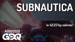 Subnautica by salvner in 42:23 - AGDQ 2022 Online