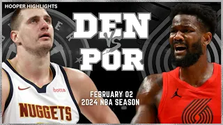 Denver Nuggets vs Portland Trail Blazers Full Game Highlights | Feb 2 | 2024 NBA Season