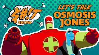Sh*t Show Podcast: Osmosis Jones (2001)