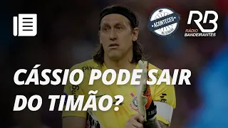 Aconteceu na Semana I Cássio pode estar de saída do Corinthians?