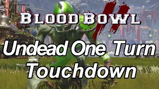 Blood Bowl 2 one turn touchdown with Undead