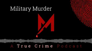 REMASTERED - GERMANY: Stephen Schap (Murder of Gregory Glover) | Military Murder