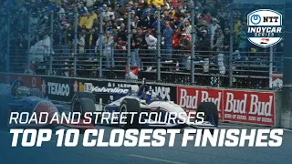 TOP 10 CLOSEST INDYCAR ROAD AND STREET COURSE FINISHES