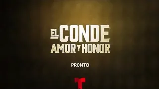 El Conde: Amor Y Honor | Pronto | Por Telemundo