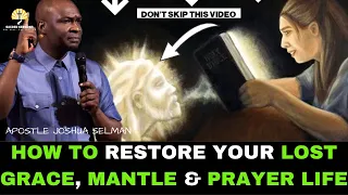 "How to Restore Every Lost Grace Mantle and Prayer Life | Apostle Joshua Selman" #koinoniaglobal