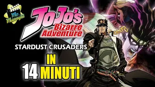 JOJO - Stardust Crusaders in 14 minuti!