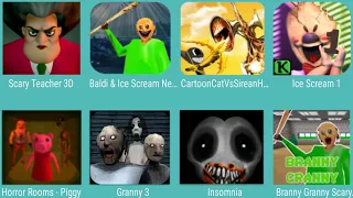 Scary Teacher 3D,Baldi & Ice Scream,Cartoon Cat Siren Head,Ice Scream 1,Horror Rooms Piggy,Granny 3