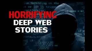 Horrifying Deep Web Stories TOLD BY A HACKER ( not for the faint of heart)