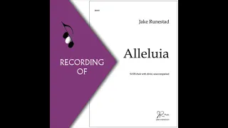 Part Predominant Recording: ALLELUIA- Jake Runestad (Full Mix Sample)