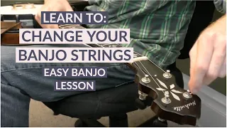Free Banjo Lesson: Changing Your Banjo Strings