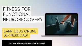 Fitness for Functional Neurorecovery